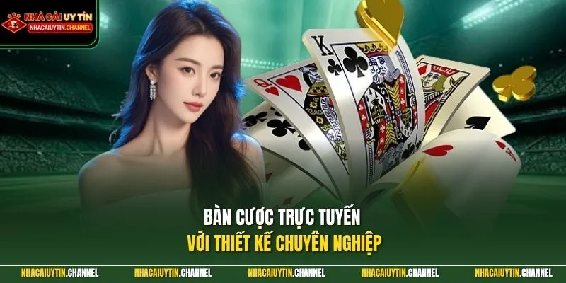 Bàn cược trực tuyến với thiết kế chuyên nghiệp