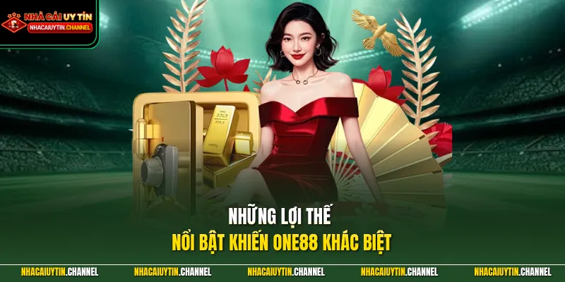 Những lợi thế nổi bật khiến ONE88 khác biệt