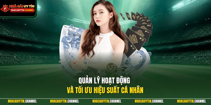 Quản lý hoạt động và tối ưu hiệu suất cá nhân