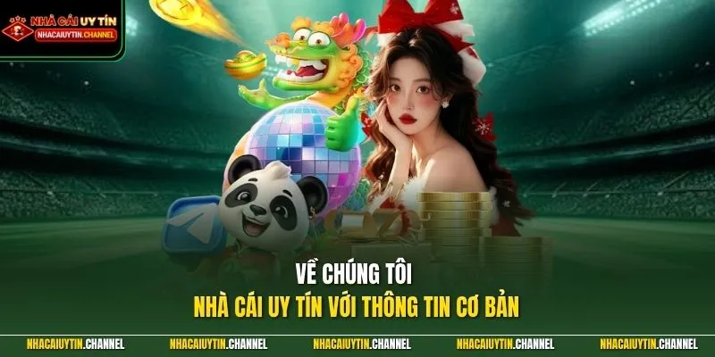 Về chúng tôi - Nhà Cái Uy Tín với thông tin cơ bản